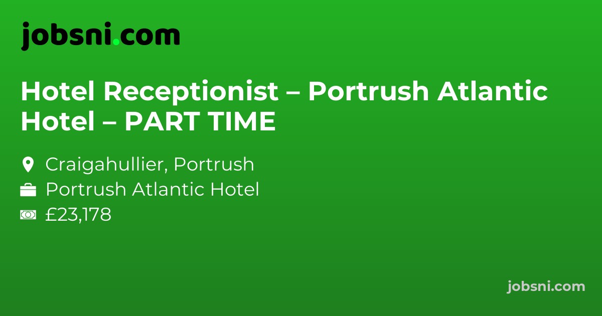 Hotel Receptionist – Portrush Atlantic Hotel – PART TIME