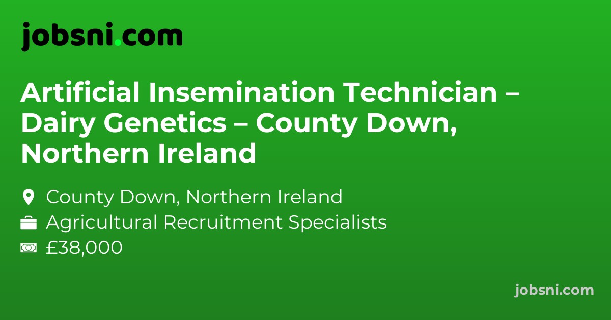 Artificial Insemination Technician – Dairy Genetics – County Down, Northern Ireland