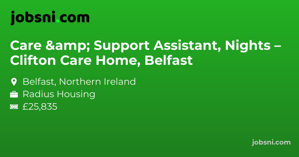 Care & Support Assistant, Nights – Clifton Care Home, Belfast