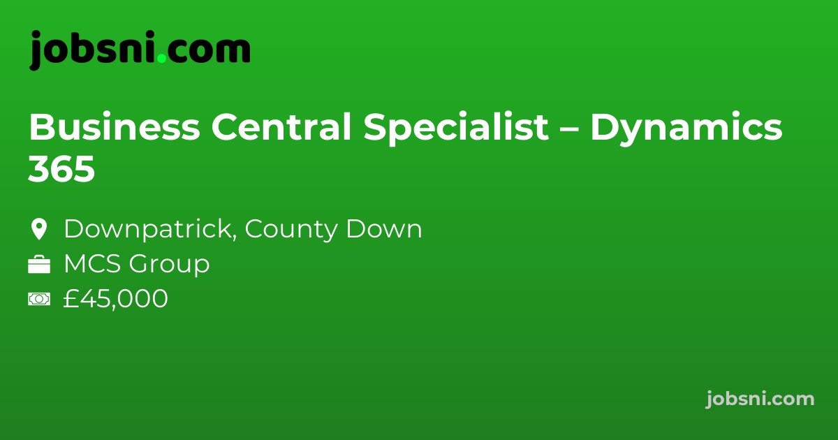 Business Central Specialist – Dynamics 365
