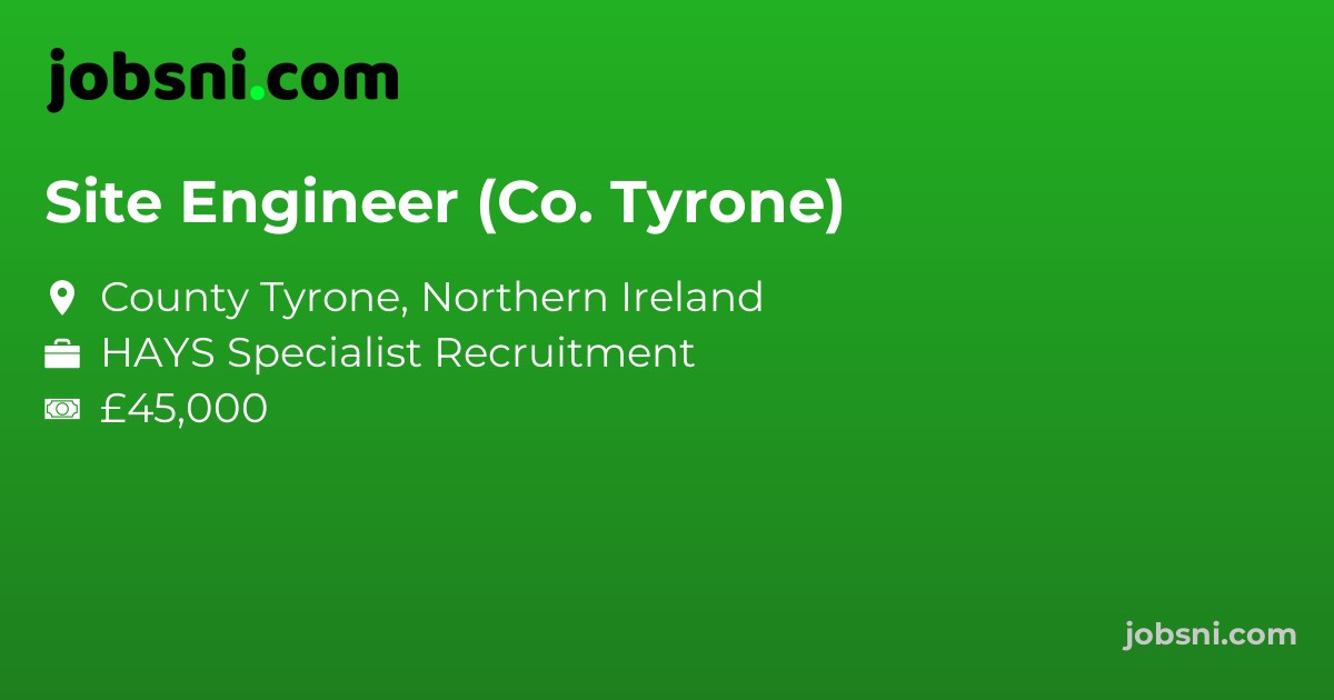 Site Engineer (Co. Tyrone)