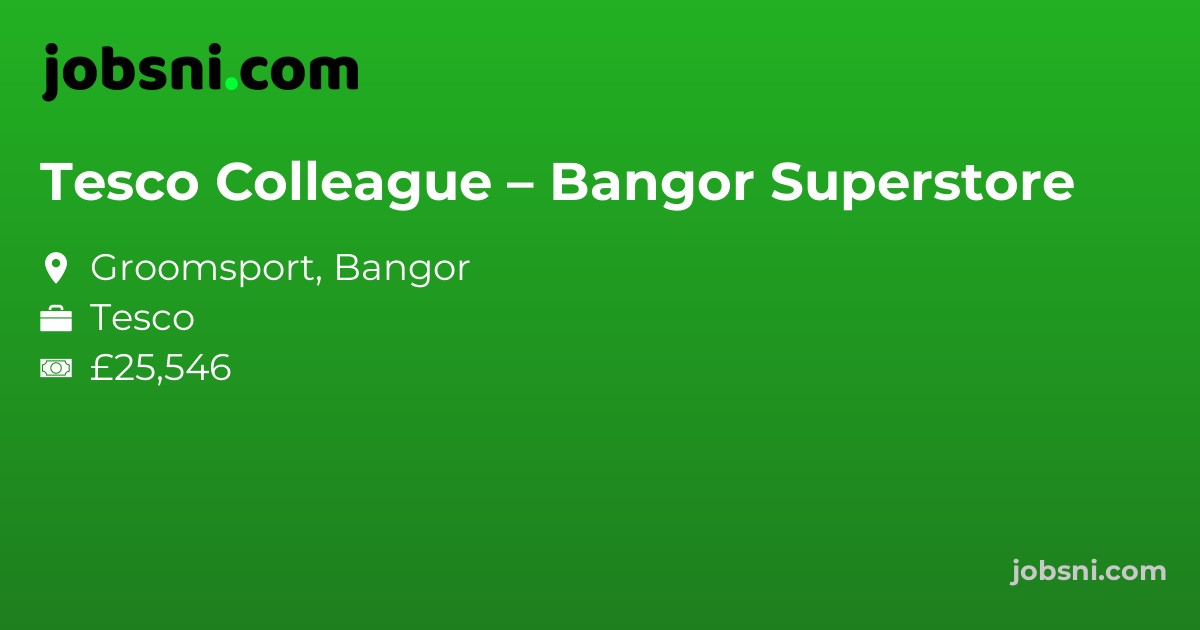 Tesco Colleague – Bangor Superstore