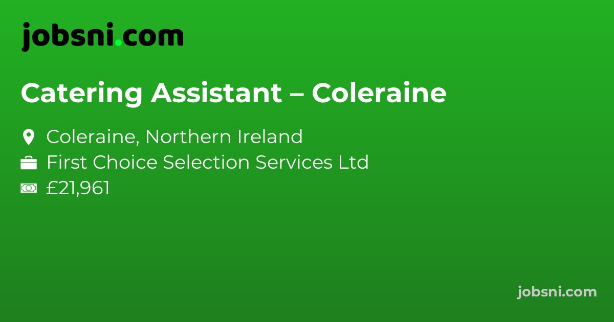 Catering Assistant – Coleraine