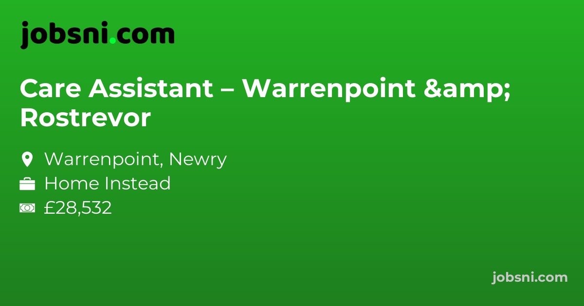 Care Assistant – Warrenpoint & Rostrevor