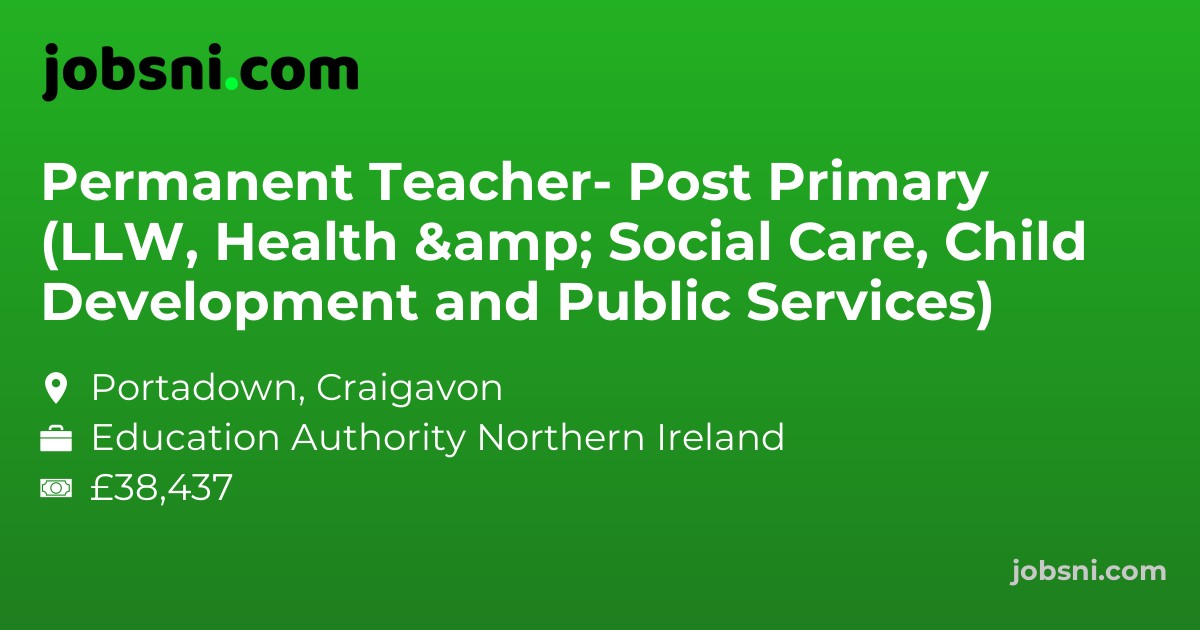 Permanent Teacher- Post Primary (LLW, Health & Social Care, Child Development and Public Services)