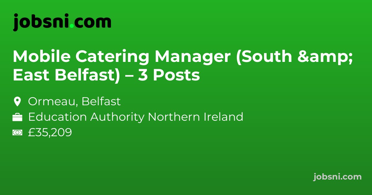 Mobile Catering Manager (South & East Belfast) – 3 Posts