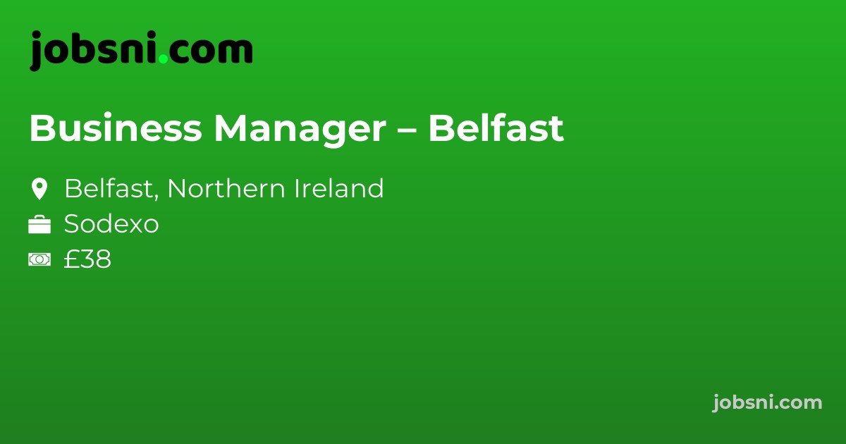 Business Manager – Belfast
