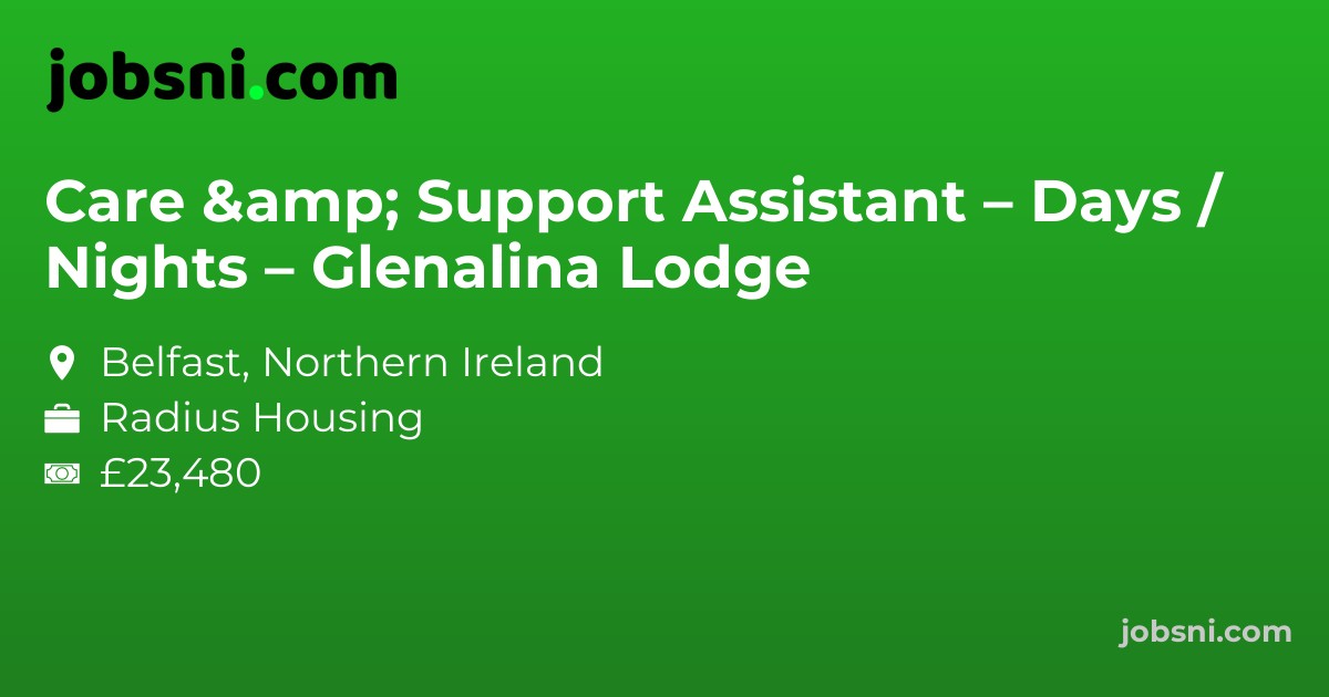 Care & Support Assistant – Days / Nights – Glenalina Lodge