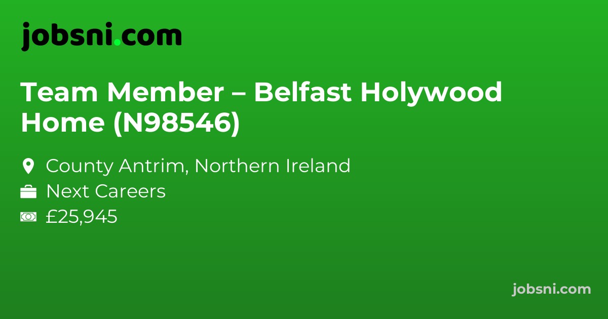 Team Member – Belfast Holywood Home (N98546)