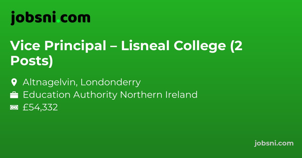 Vice Principal – Lisneal College (2 Posts)