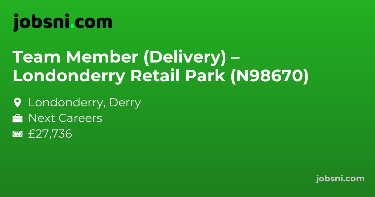 Team Member (Delivery) – Londonderry Retail Park (N98670)