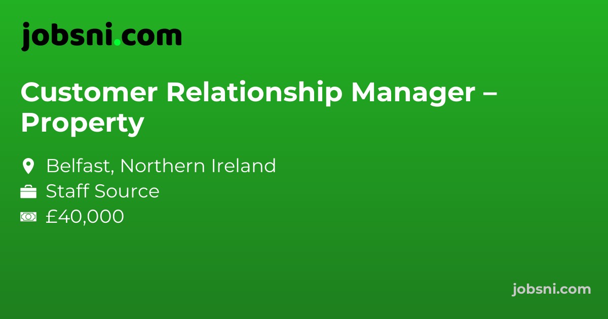 Customer Relationship Manager – Property