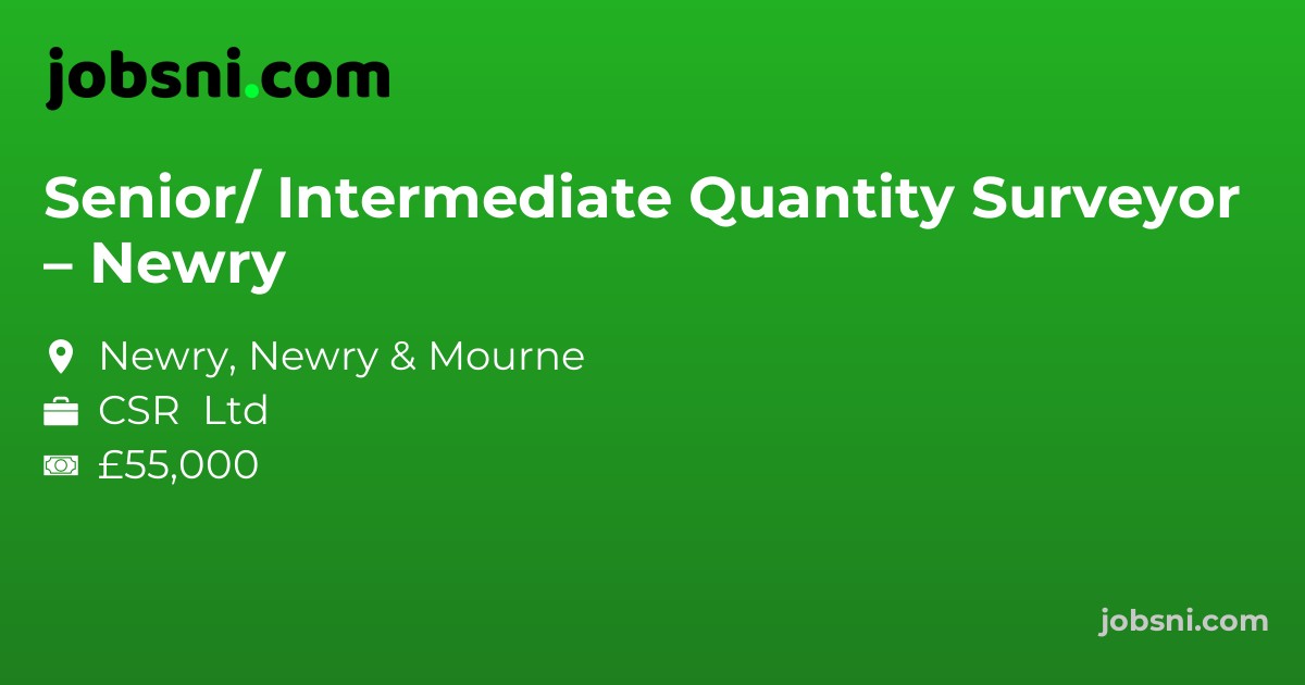 Senior/ Intermediate Quantity Surveyor – Newry