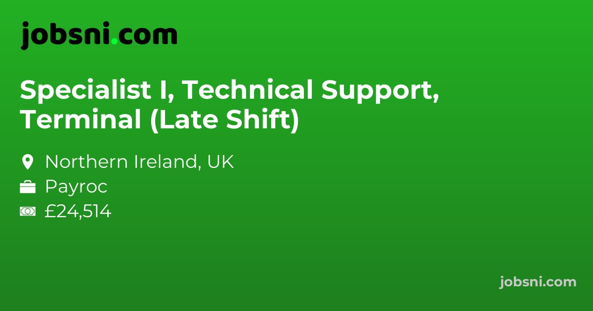 Specialist I, Technical Support, Terminal (Late Shift)