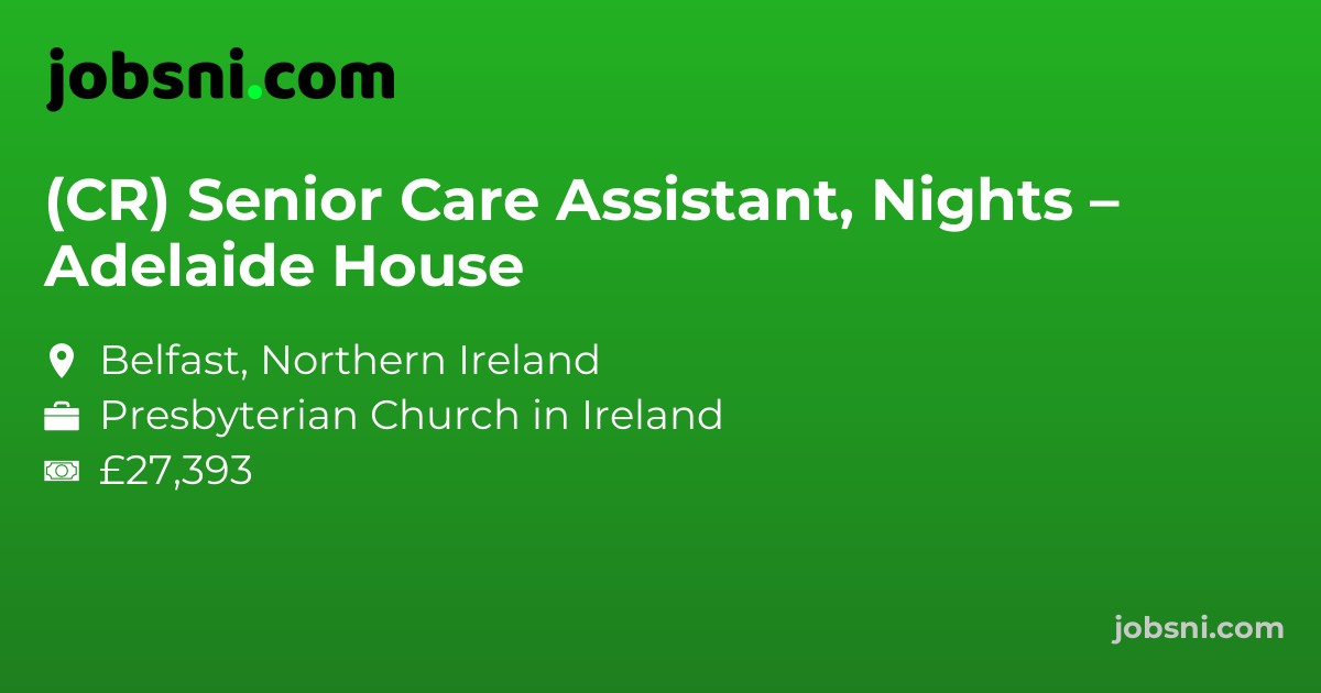 (CR) Senior Care Assistant, Nights – Adelaide House