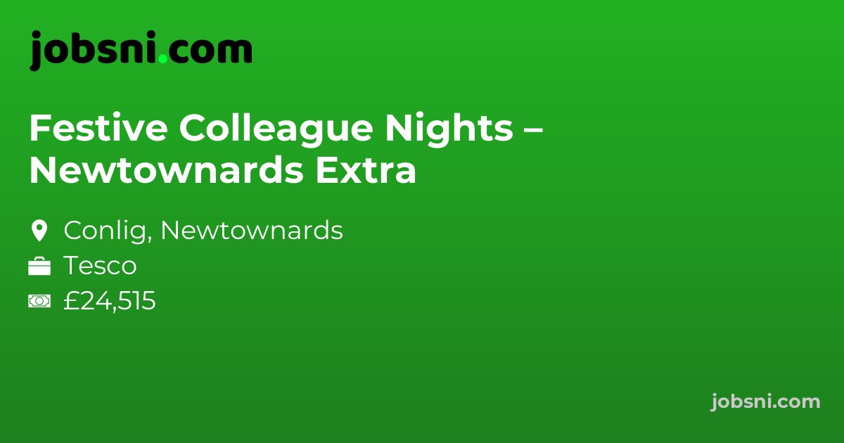 Festive Colleague Nights – Newtownards Extra