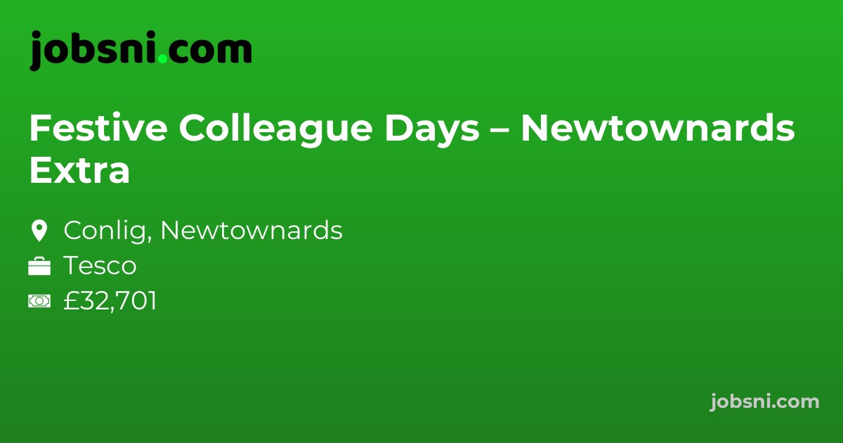 Festive Colleague Days – Newtownards Extra