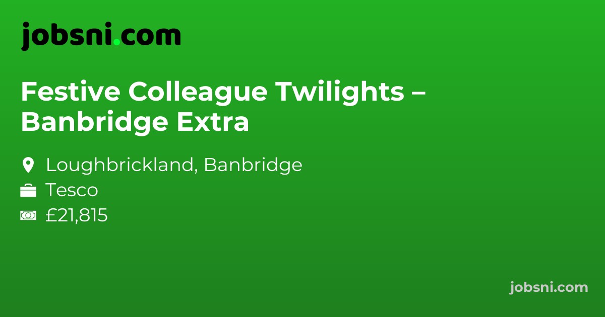 Festive Colleague Twilights – Banbridge Extra