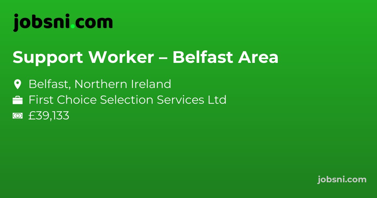 Support Worker – Belfast Area