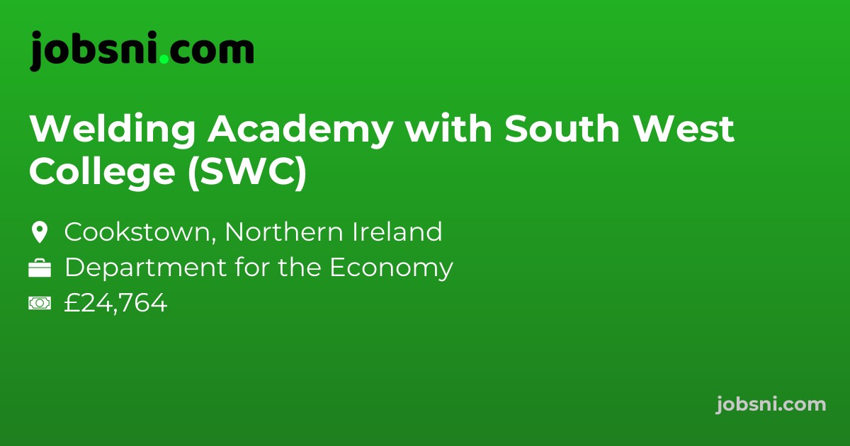 Welding Academy with South West College (SWC)