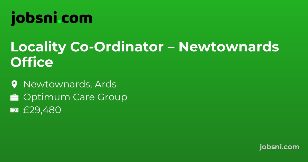 Locality Co-Ordinator – Newtownards Office