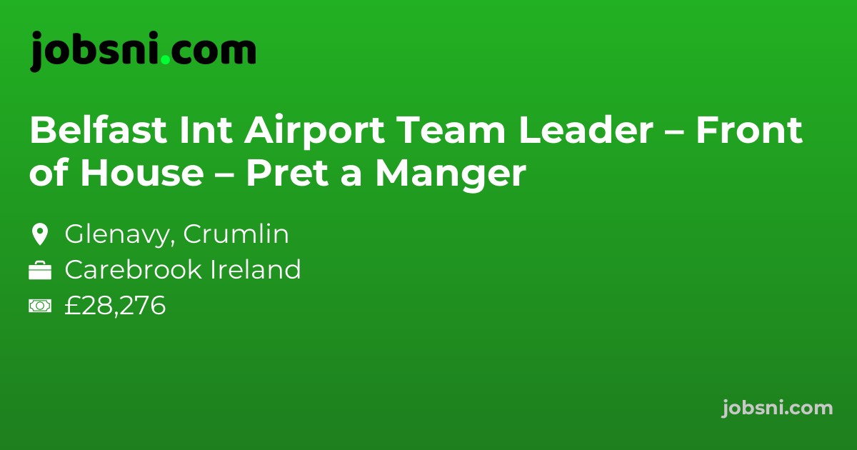 Belfast Int Airport Team Leader – Front of House – Pret a Manger