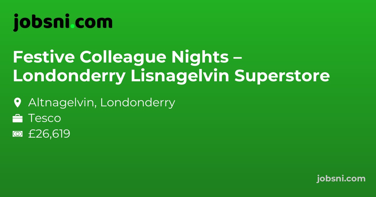 Festive Colleague Nights – Londonderry Lisnagelvin Superstore