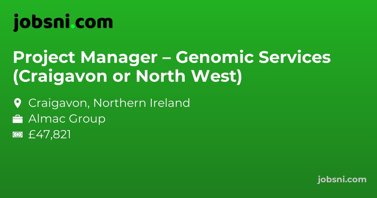 Project Manager – Genomic Services (Craigavon or North West)