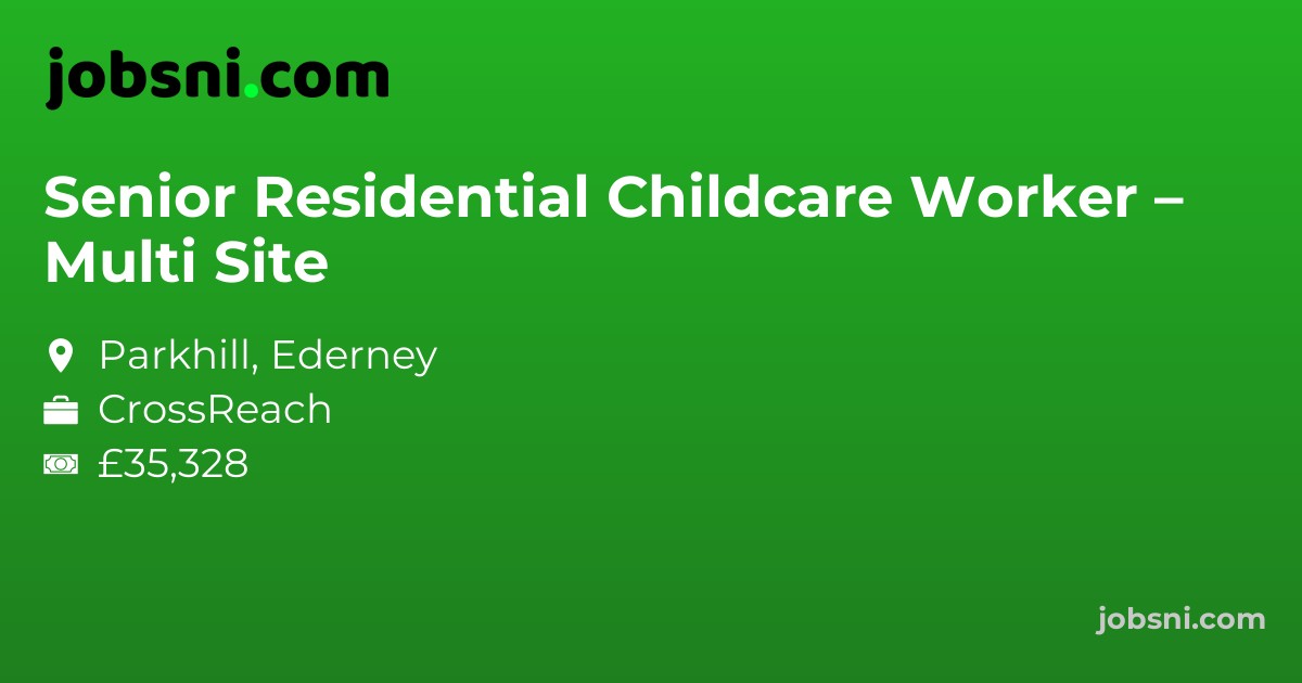 Senior Residential Childcare Worker – Multi Site