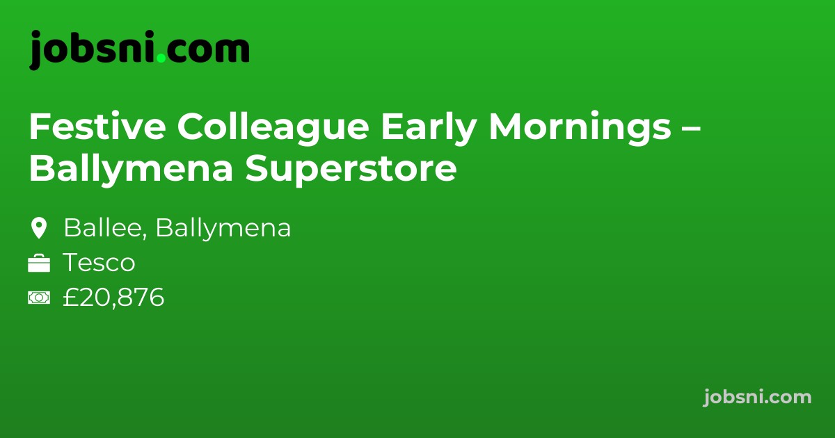 Festive Colleague Early Mornings – Ballymena Superstore