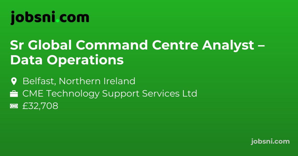 Sr Global Command Centre Analyst – Data Operations