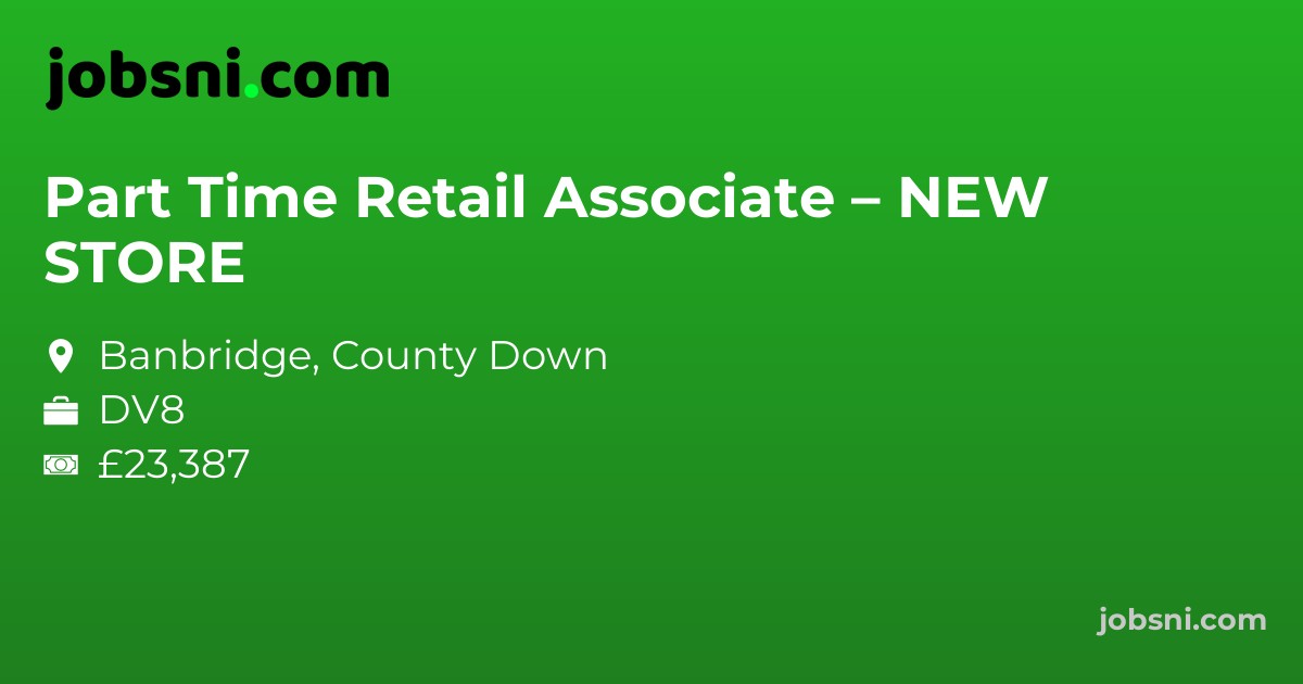 Part Time Retail Associate – NEW STORE