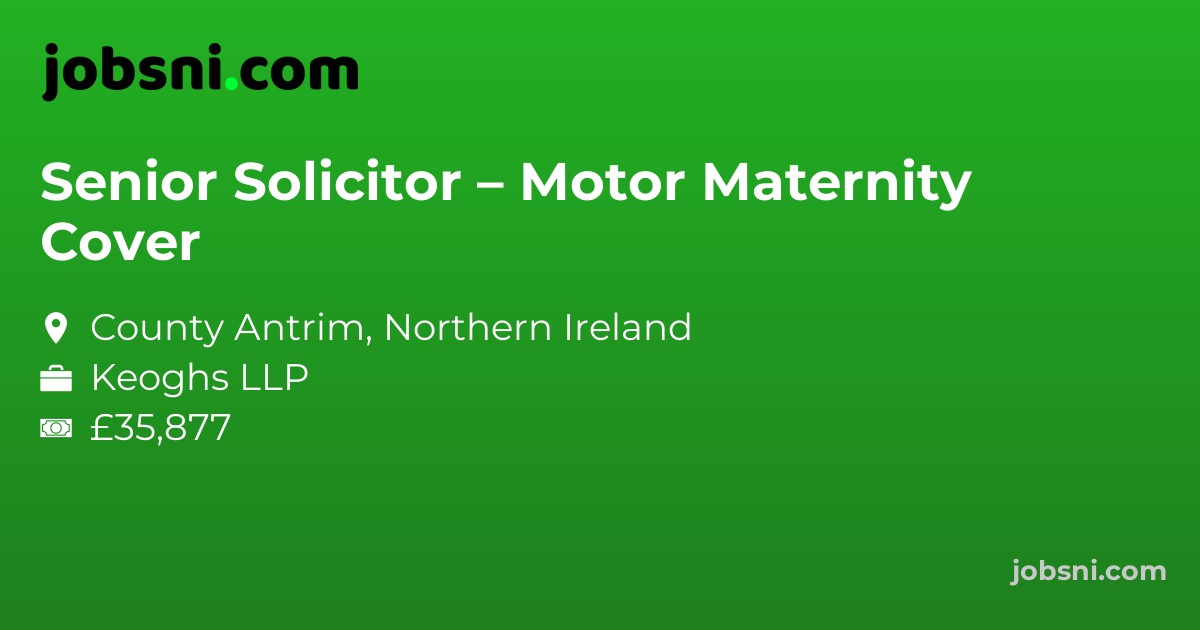 Senior Solicitor – Motor Maternity Cover