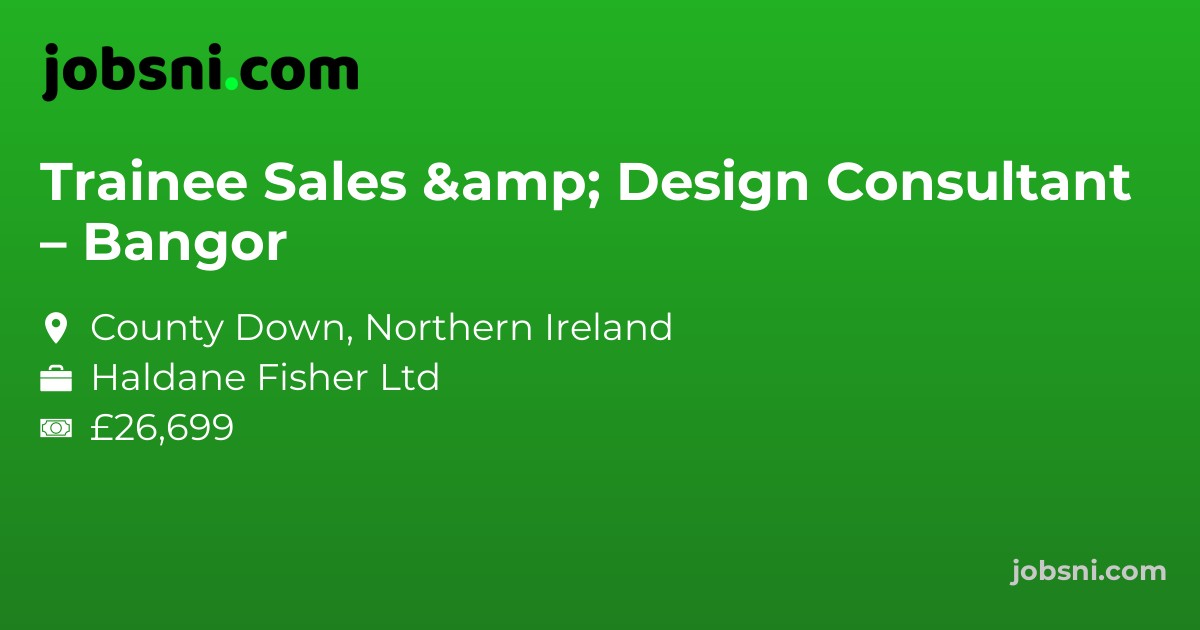 Trainee Sales & Design Consultant – Bangor