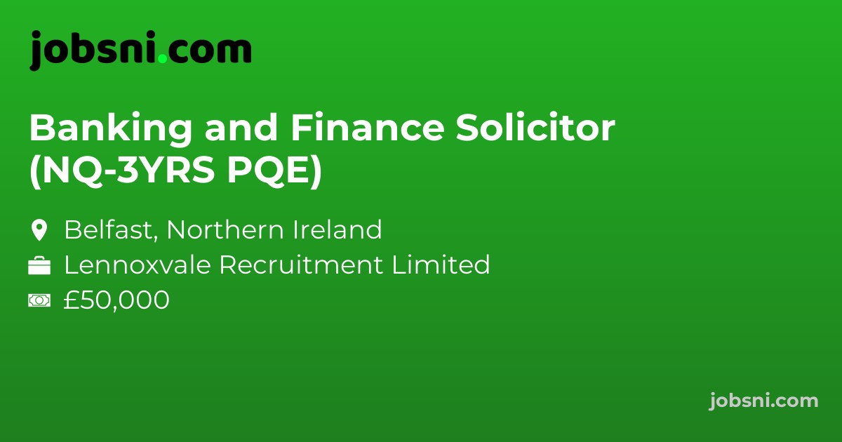 Banking and Finance Solicitor (NQ-3YRS PQE)