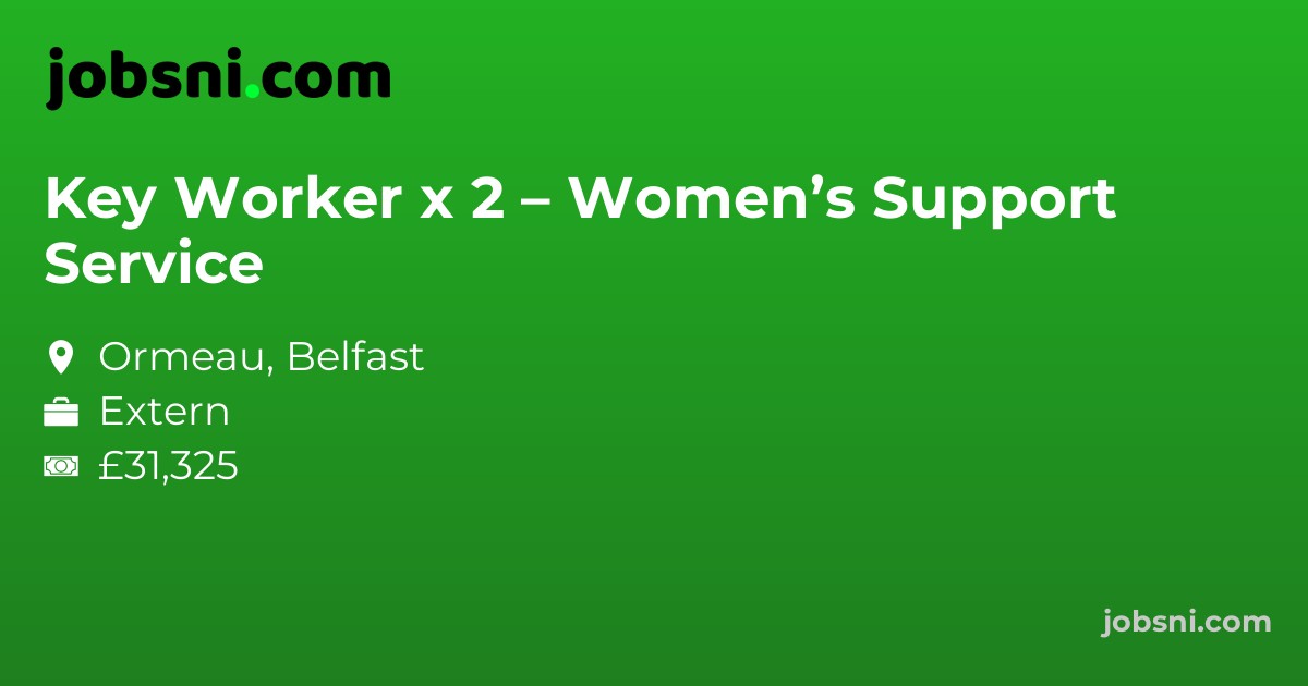Key Worker x 2 – Women’s Support Service