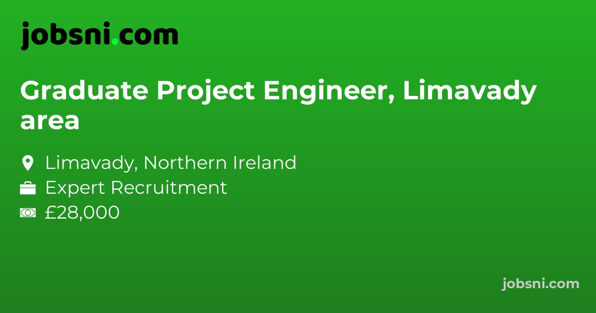Graduate Project Engineer, Limavady area