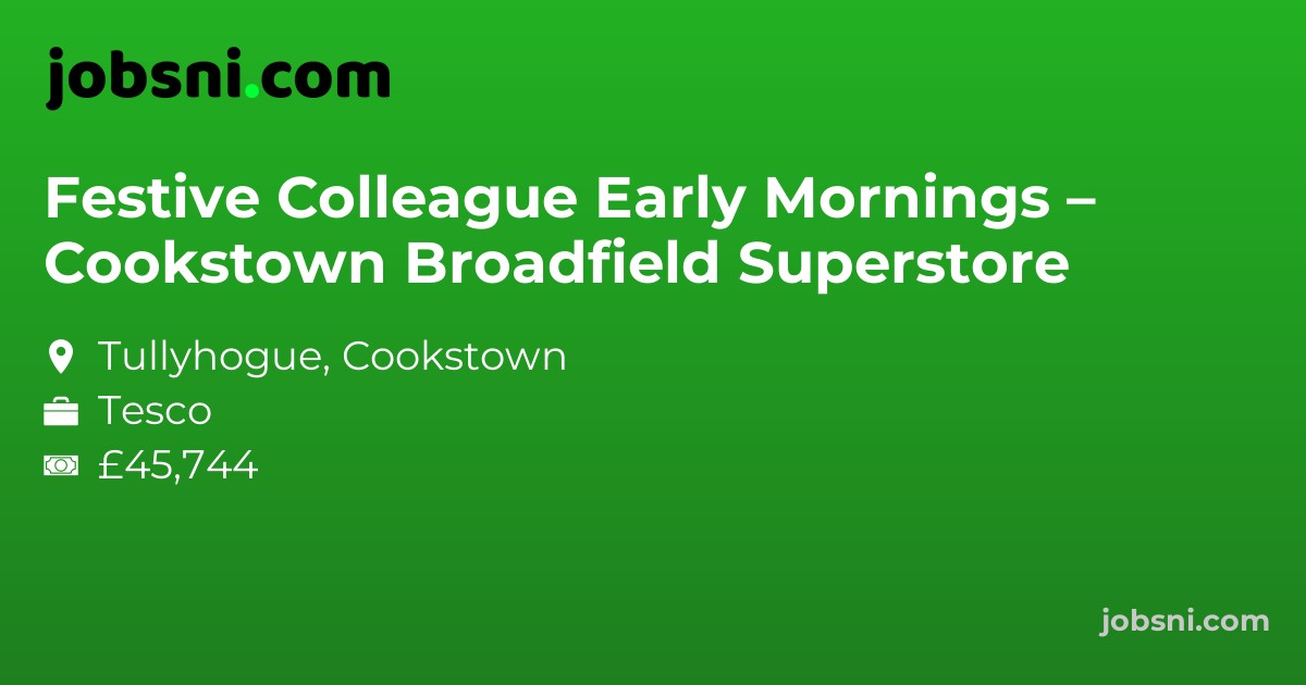Festive Colleague Early Mornings – Cookstown Broadfield Superstore
