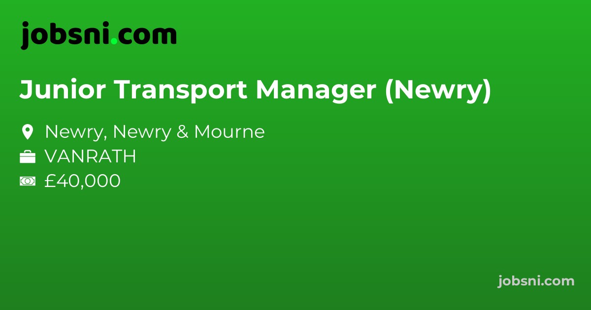 Junior Transport Manager (Newry)
