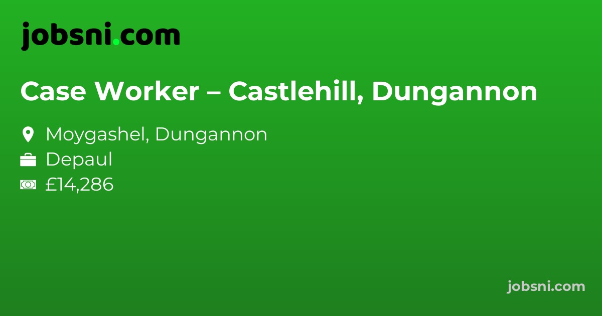 Case Worker – Castlehill, Dungannon