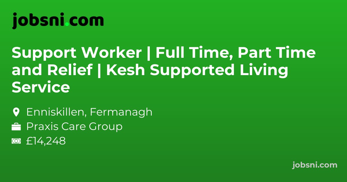 Support Worker | Full Time, Part Time and Relief | Kesh Supported Living Service