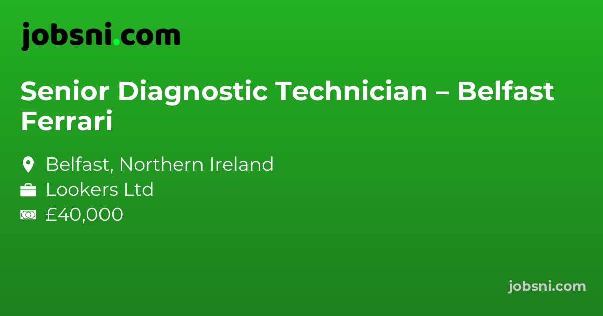 Senior Diagnostic Technician – Belfast Ferrari