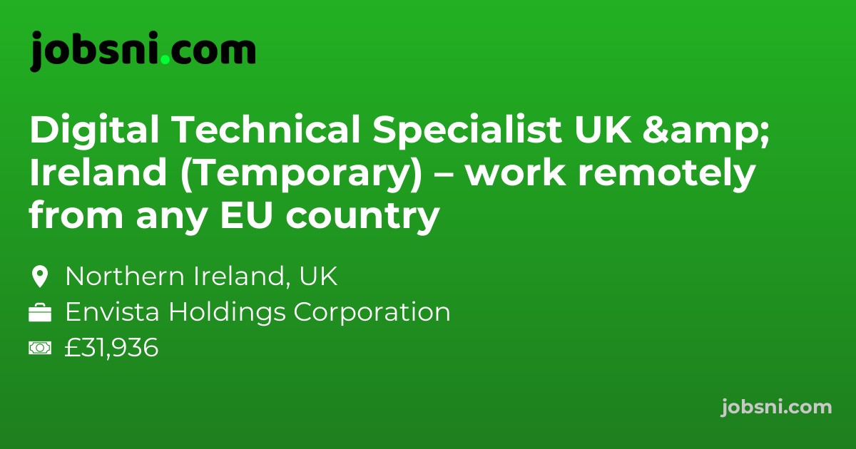 Digital Technical Specialist UK & Ireland (Temporary) – work remotely from any EU country