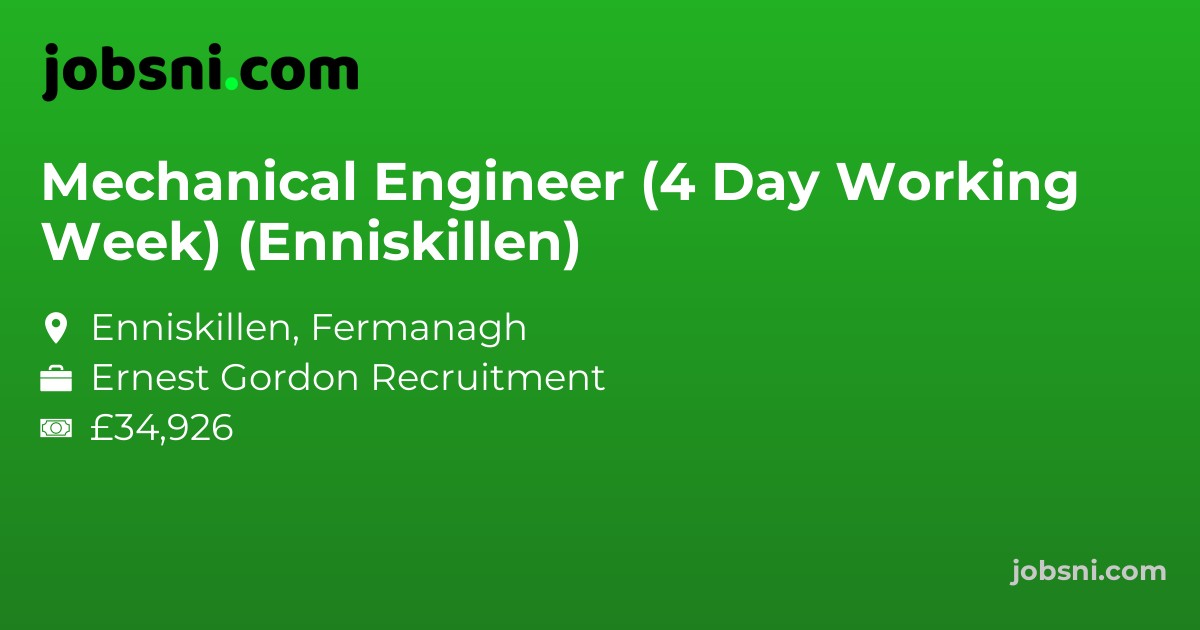 Mechanical Engineer (4 Day Working Week) (Enniskillen)