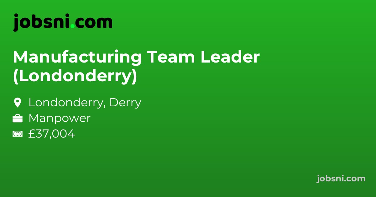 Manufacturing Team Leader (Londonderry)