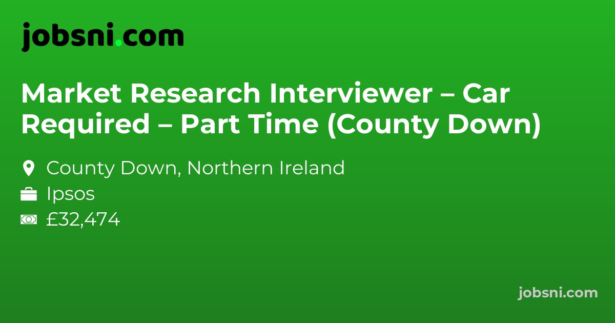 Market Research Interviewer – Car Required – Part Time (County Down)