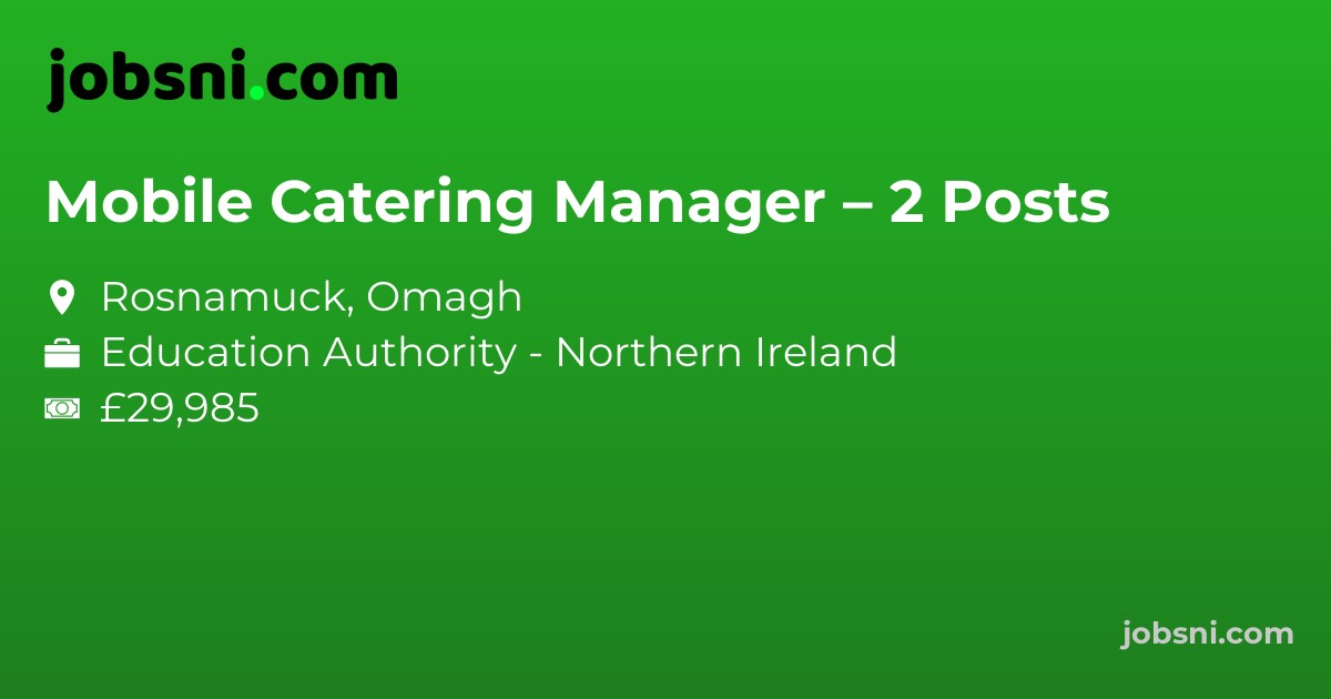 Mobile Catering Manager – 2 Posts