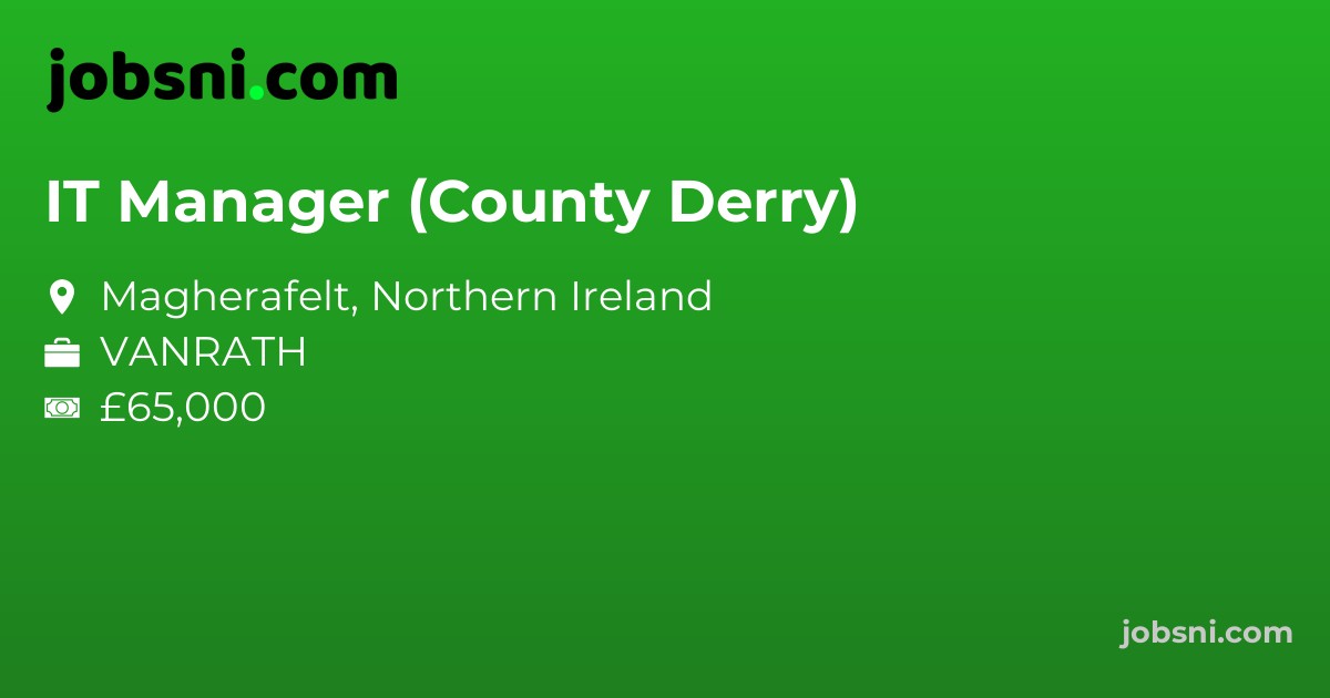 IT Manager (County Derry)