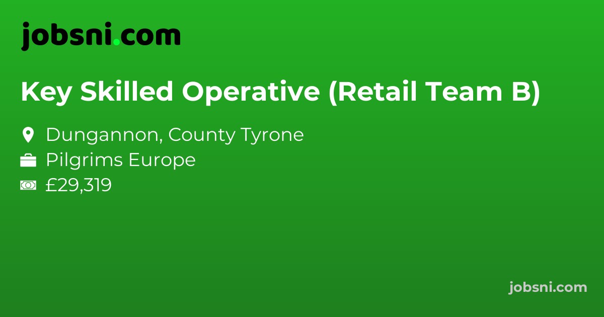 Key Skilled Operative (Retail Team B)