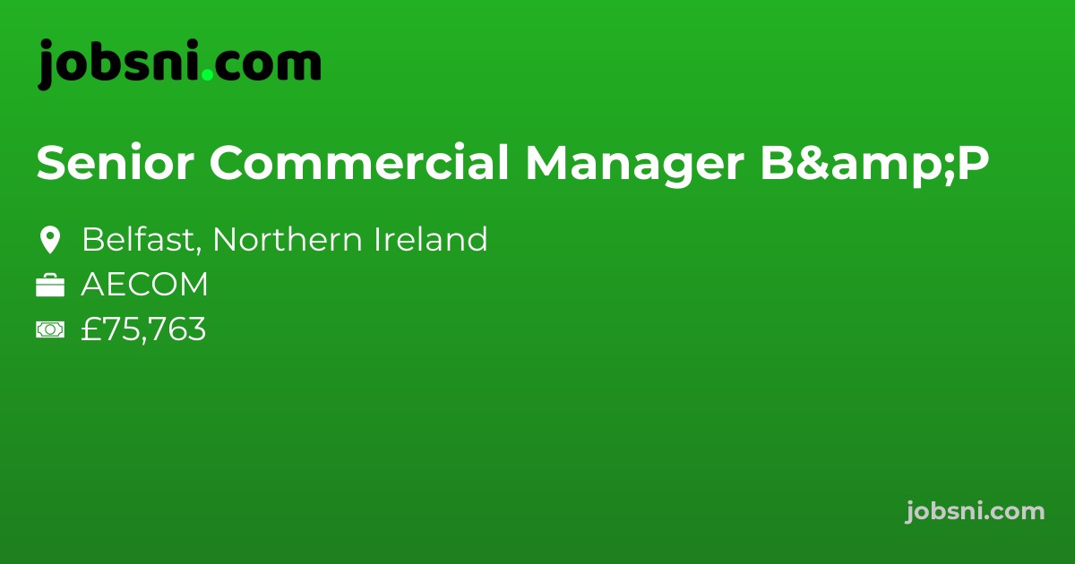 Senior Commercial Manager B&P
